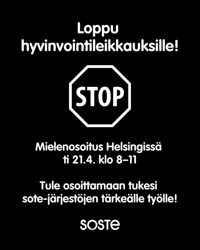 Tule osoittamaan tukesi järjestöille tulevana tiistaina 21.4. kello 8-11 välisenä aikana  Säätytalon edustalle Snellmaninaukiolle Helsinkiin (os. Snellmaninkatu 8)!